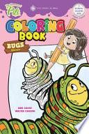 The Adventures of Pili: Bugs Bilingual Coloring Book . Dual Language English / Spanish for Kids Ages 2+