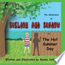 The Adventures of Sheldon and Shadow in the Hot Summer Day