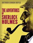 The Adventures of Sherlock Holmes (Annotated)