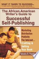 The African-American Writer's Guide to Successful Self-publishing