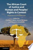 The African Court of Justice and Human and Peoples' Rights in Context