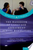 The ^AHandbook of Language Assessment Across Modalities