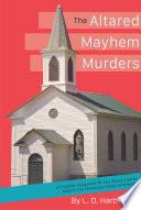 The Altared Mayhem Murders