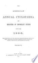 The American Annual Cyclopedia and Register of Important Events of the Year ...