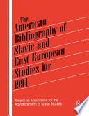 The American Bibliography of Slavic and East European Studies for 1994