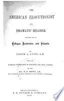 The American Elocutionist and Dramatic Reader ...