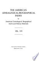 The American Genealogical-biographical Index to American Genealogical, Biographical, and Local History Materials