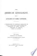 The American genealogist, being a catalogue of family histories