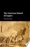 The American School of Empire