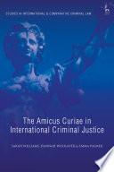 The Amicus Curiae in International Criminal Justice