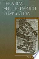 The Animal and the Daemon in Early China
