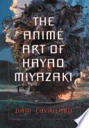 The Anime Art of Hayao Miyazaki