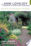 The Ann Lovejoy Handbook of Northwest Gardening