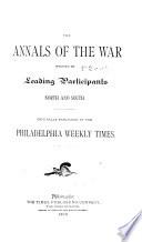 The Annals of the War Written by Leading Participants North and South