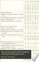 The Annual Report of the President of Harvard University to the Overseers on the State of the University for the Academic Year ...