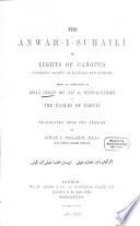 The Anwâri-Suhailî or Lights of Canopus, commonly known as Kalílah and Damnah being an adaptation by Mullá Husain Bin'Alî al-Wai‛z-al-Kashifî of the fables of Bidpai