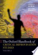 The ^AOxford Handbook of Critical Improvisation Studies, Volume 2