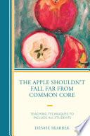 The Apple Shouldn't Fall Far from Common Core