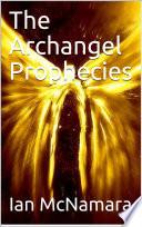 The Archangel Prophecies