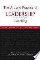 The Art and Practice of Leadership Coaching