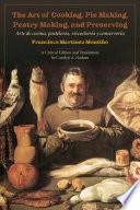 The Art of Cooking, Pie Making, Pastry Making, and Preserving
