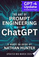 The Art of Prompt Engineering with ChatGPT