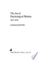 The Art of Psychological Warfare, 1914-1945