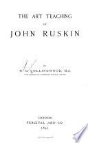 The Art Teaching of John Ruskin