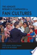 The Ashgate Research Companion to Fan Cultures