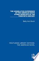 The Assimilation Experience of Five American White Ethnic Novelists of the Twentieth Century