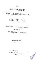 The Autobiography and Correspondence of Mrs. Delaney, Rev. from Lady Llanover's Edition