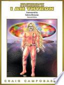 The Autobiography of an Extraterrestrial Saga: I Am Thyron