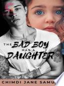 The Bad Boy Has A Daughter