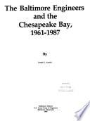 The Baltimore Engineers and the Chesapeake Bay, 1961-1987
