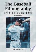 The Baseball Filmography, 1915 through 2001, 2d ed.
