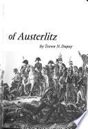 The Battle of Austerlitz; Napoleon's Greatest Victory