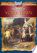 The Battle of Yorktown
