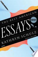 The Best American Essays 2021