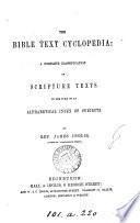 The Bible text cyclopedia: a classification by J. Inglis