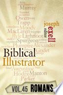 The Biblical Illustrator - Vol. 45 - Pastoral Commentary on Romans