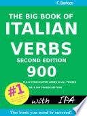 The Big Book of Italian Verbs: 900 Fully Conjugated Verbs in All Tenses. With IPA Transcription, 2nd Edition