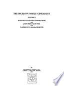 The Bigelow Family Genealogy: Seventh and eighth generations of John Biglo (1617-1703) of Watertown, Massachusetts