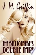 The Billionaire’s Double Take