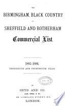 The Birmingham commercial list [afterw.] The Birmingham & district and Sheffield & Rotherham commercial list [afterw.] The Birmingham, Black county (the Potteries) and Sheffield and Rotherham commercial list