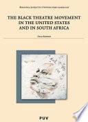 The Black Theatre Movement in the United States and in South America