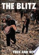 The Blitz Then and Now