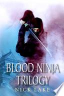 The Blood Ninja Trilogy
