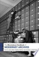 The Bloomsbury Handbook of Modernist Archives