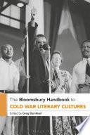 The Bloomsbury Handbook to Cold War Literary Cultures