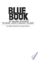 The Blue Book of College Athletics for Senior, Junior & Community Colleges